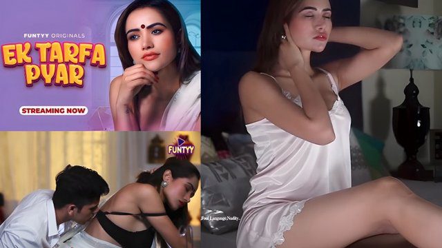 Ek Tarfa Pyar E01 2025 Hindi Hot Web Series – Funtyy