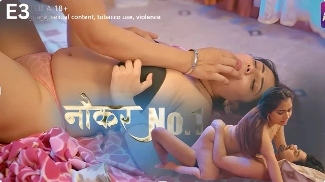 Naukar No 1 E03 2025 Hindi Hot Web Series – Kahaniplay