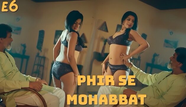 Phir Se Mohabbat E6 2025 Hot Hindi Web Series – Atrangii